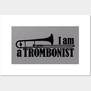 I am a Trombonist Posters and Art